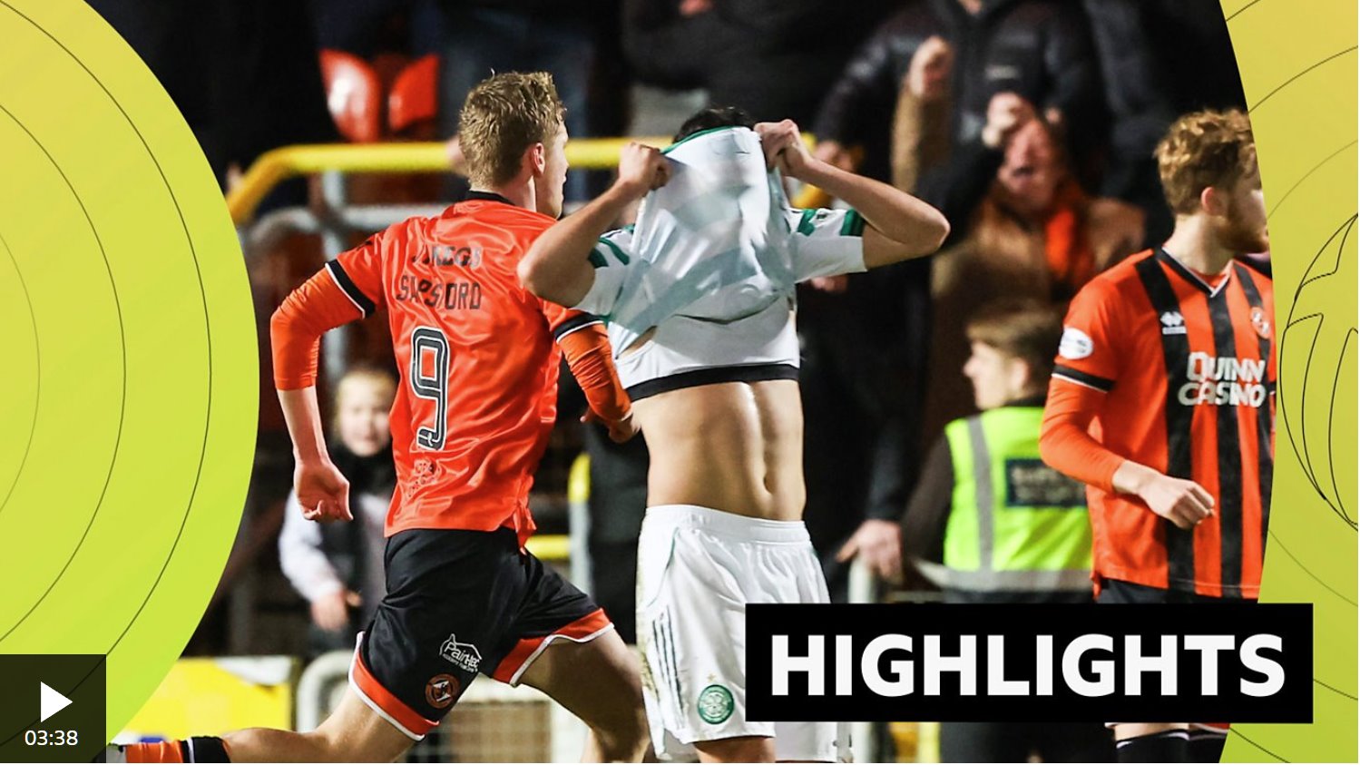 比賽集錦：鄧迪聯(lián)隊(duì)2-1凱爾特人隊(duì)